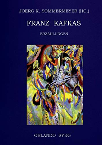 Franz Kafkas Erzählungen (Orlando Syrg Taschenbuch: ORSYTA)