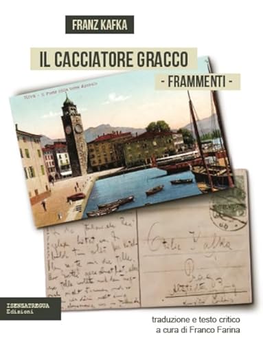Il cacciatore Gracco. Frammenti. Testo tedesco a fronte (StoricaMENTE) von isenzatregua