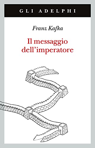 Il messaggio dell'imperatore (Gli Adelphi)