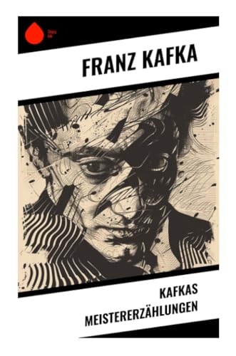 Kafkas Meistererzählungen von Sharp Ink
