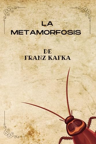 LA METAMORFOSIS De Franz Kafka: ( SPANISH EDITION ) von Independently published
