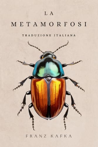La Metamorfosi: di Franz Kafka | Traduzione italiana