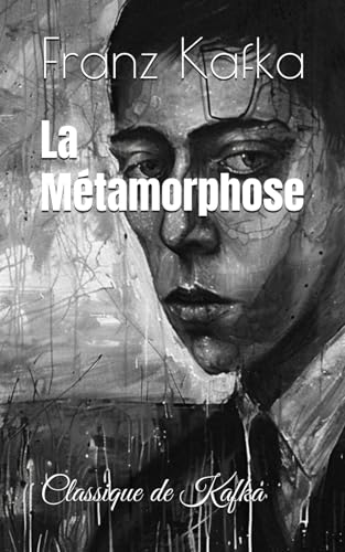 La Métamorphose: Classique de Kafka von Independently published