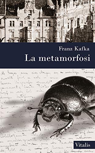La metamorfosi: con La ritrasformazione di Gregor Samsa di Karl Brand von Vitalis