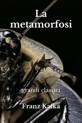 La metamorfosi: grandi classici cartacei al costo di un ebook (nuova traduzione con illustrazioni)