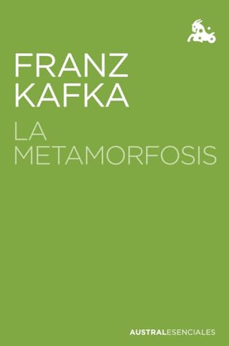 La metamorfosis (Austral Esenciales) von Austral