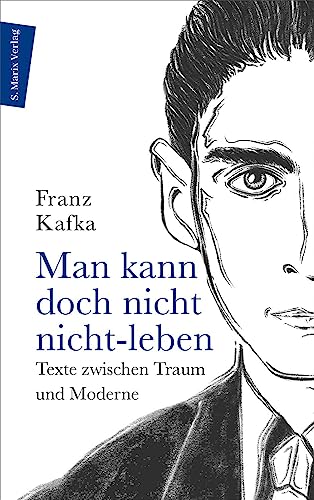 Man kann doch nicht nicht-leben: Texte zwischen Traum und Moderne (Autor:innenreihe)