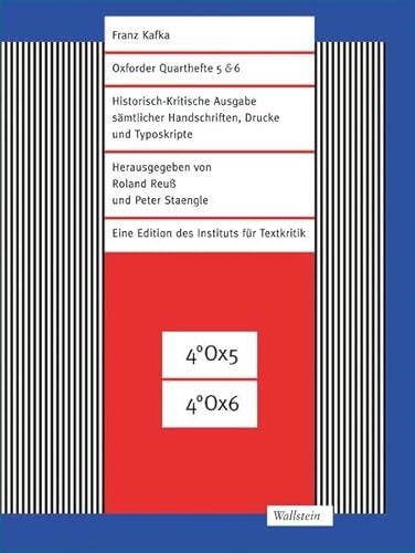Oxforder Quarthefte 5 & 6: Franz Kafka-Ausgabe (FKA). Historisch-Kritische Edition sämtlicher Handschriften, Drucke und Typoskripte