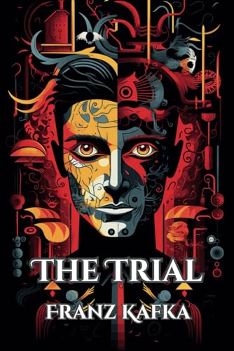 The Trial: (With Commentary & Biography) von Independently published