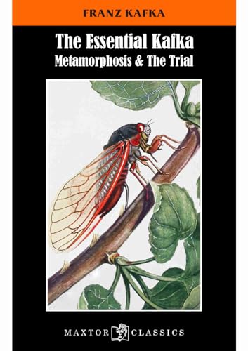 The essential Kafka: Metamorphosis & the trial (Maxtor Classics, Band 15) von Maxtor