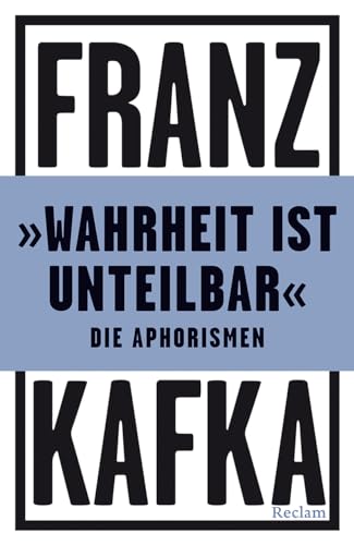 »Wahrheit ist unteilbar«: Die Aphorismen (Reclams Universal-Bibliothek) von Reclam, Philipp, jun. GmbH, Verlag