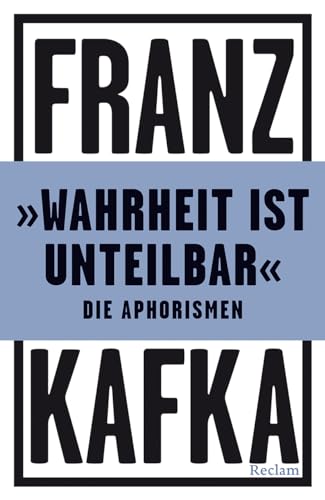 »Wahrheit ist unteilbar«: Die Aphorismen (Reclams Universal-Bibliothek)