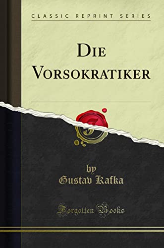 Die Vorsokratiker (Classic Reprint) von Forgotten Books