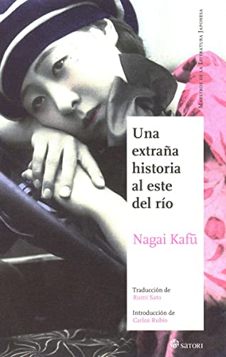 Una extraña historia al este del río (Maestros de la Literatura Japonesa, Band 9) von EDICIONES SATORI (UDL)