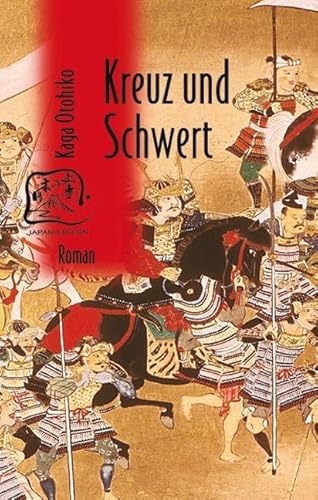 Kreuz und Schwert: Roman (Japan-Edition)