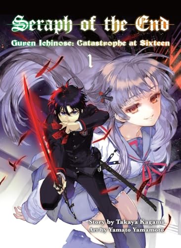 Seraph of the End, 1: Guren Ichinose: Catastrophe at Sixteen