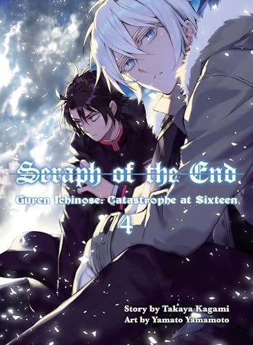 Seraph of the End, 4 (novel): Guren Ichinose: Catastrophe at Sixteen Seraph of the End, 4 (novel): Guren Ichinose: Catastrophe at Sixteen von Vertical