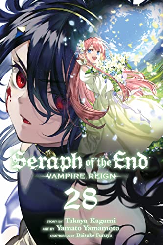 Seraph of the End, Vol. 28: Vampire Reign (SERAPH OF END VAMPIRE REIGN GN, Band 28) von Viz Media