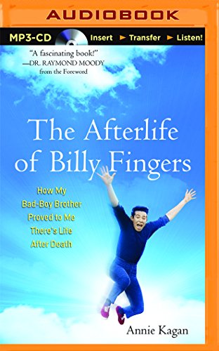 The Afterlife of Billy Fingers: How My Bad-Boy Brother Proved to Me There's Life After Death von BRILLIANCE CORP