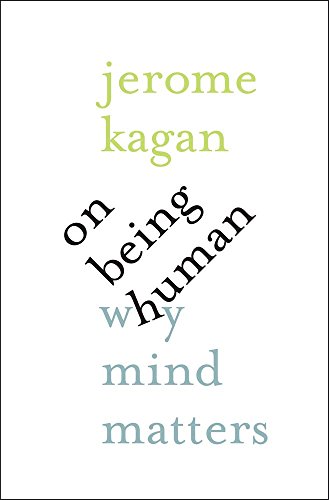 On Being Human: Why Mind Matters von Yale University Press
