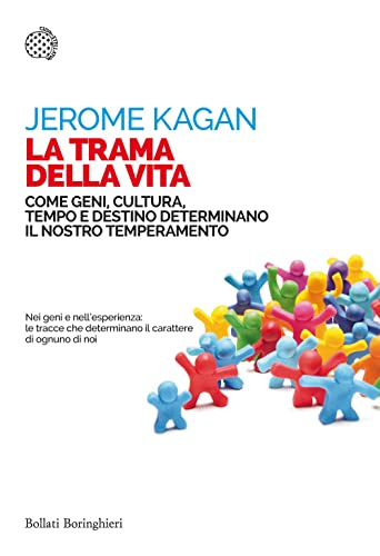 La trama della vita. Come geni, cultura, tempo e destino determinano il nostro temperamento (Saggi tascabili)