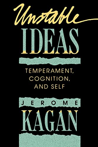 Unstable Ideas: Temperament, Cognition, and Self