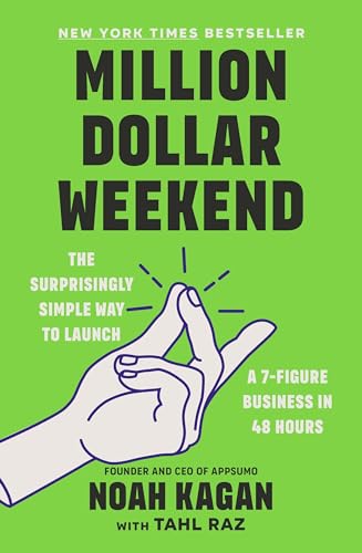Million Dollar Weekend: The Surprisingly Simple Way to Launch a 7-Figure Business in 48 Hours von Ebury Edge