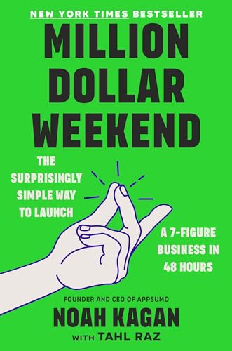 Million Dollar Weekend: The Surprisingly Simple Way to Launch a 7-Figure Business in 48 Hours von Portfolio