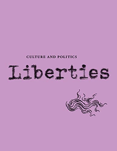 Liberties Journal of Culture and Politics: Volume II, Issue 4