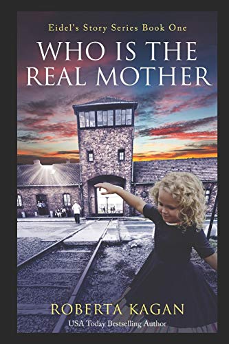 And...Who Is The Real Mother?: Book One (Eidel's Story Series, Band 1)