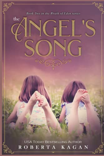The Angel's Song: Book 2 in the Wrath of Eden Series The Angel's Song: Book 2 in the Wrath of Eden Series