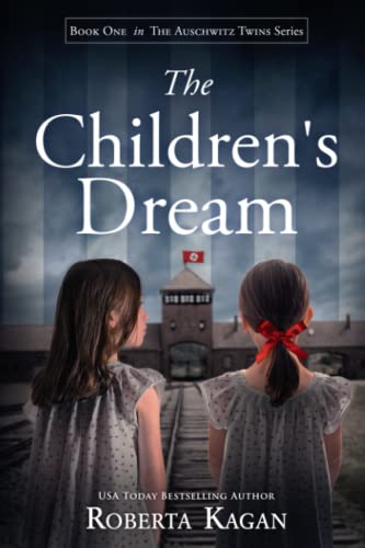The Children's Dream (The Auschwitz Twins Series, Band 1)
