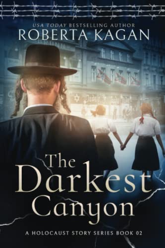 The Darkest Canyon: Book Two in A Holocaust Story Series The Darkest Canyon: Book Two in A Holocaust Story Series