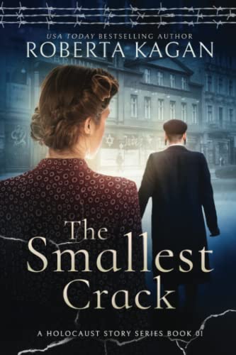 The Smallest Crack: Book One in A Holocaust Story Series The Smallest Crack: Book One in A Holocaust Story Series