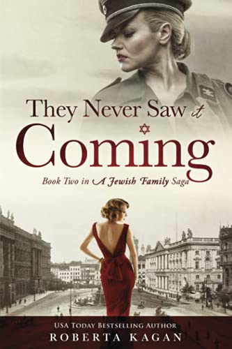They Never Saw It Coming: Book Two in A Jewish Family Saga They Never Saw It Coming: Book Two in A Jewish Family Saga
