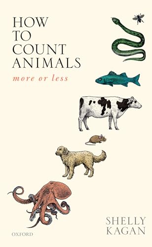 How to Count Animals, More or Less (Uehiro in Practical Ethics)