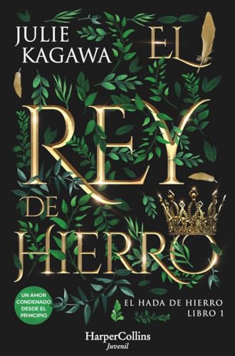 El rey de hierro: Libro 1: El hada de hierro (HarperKids)