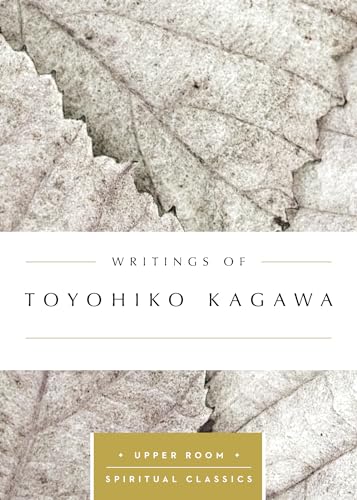 Writings of Toyohiko Kagawa (Upper Room Spritual Classics, Band 2)