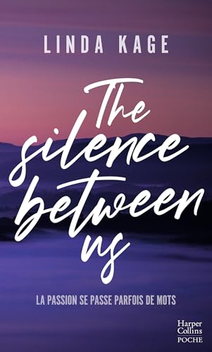 The Silence Between Us: Une romance New Adult enflammée von HARPERCOLLINS