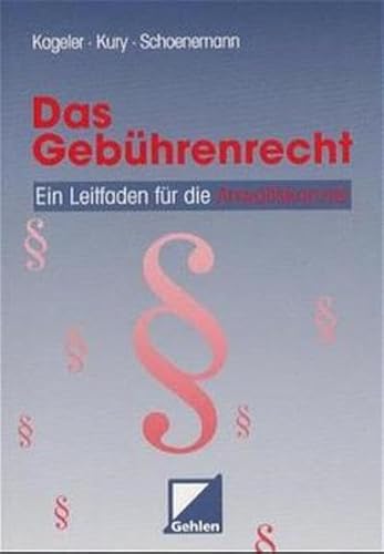 Das Gebührenrecht: Ein Leitfaden für die Anwaltskanzlei von Westermann Berufliche Bildung