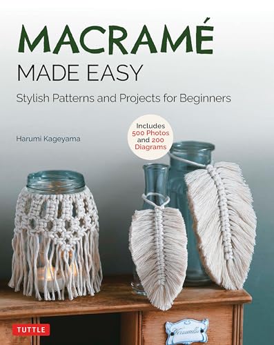 Macrame Made Easy: Stylish Patterns and Projects for Beginners von Tuttle Publishing