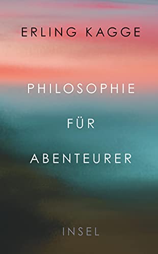 Philosophie für Abenteurer (insel taschenbuch) von Insel Verlag GmbH