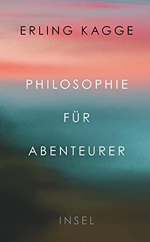 Philosophie für Abenteurer (insel taschenbuch) von Insel Verlag