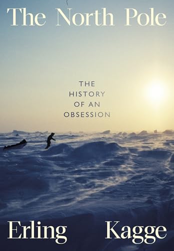 The North Pole: The History of an Obsession The North Pole: The History of an Obsession von Viking