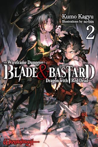 Blade & Bastard, Vol. 2 (light novel): Volume 2 (BLADE & BASTARD NOVEL SC) von Yen Press