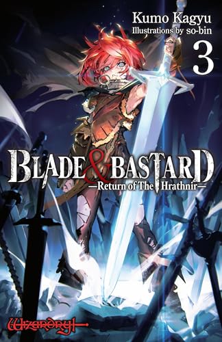 Blade & Bastard, Vol. 3 (light novel): Volume 3 (BLADE & BASTARD NOVEL SC) von Yen Press