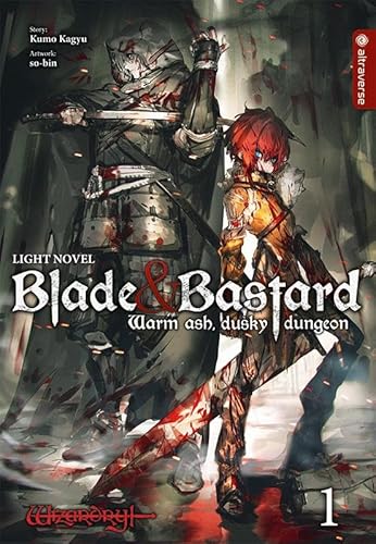 Blade & Bastard Light Novel 01 Blade & Bastard Light Novel 01 von Altraverse GmbH