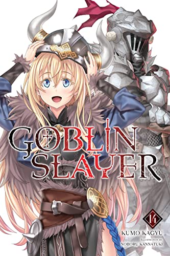 Goblin Slayer, Vol. 14 (light novel): Volume 14 (GOBLIN SLAYER LIGHT NOVEL SC) von Yen Press