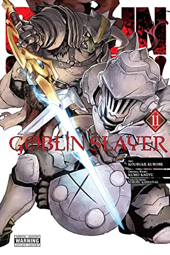 Goblin Slayer, Vol. 11 (manga): Volume 11 (GOBLIN SLAYER GN) Goblin Slayer, Vol. 11 (manga): Volume 11 (GOBLIN SLAYER GN)