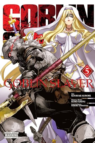 Goblin Slayer, Vol. 5 (manga) (GOBLIN SLAYER GN)